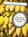 The Fish that Ate the Whale (eBook): The Life and Times of America's Banana King
